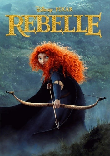 Rebelle lecture - Walt Disney -  Hachette jeunesse collection disney - Livre