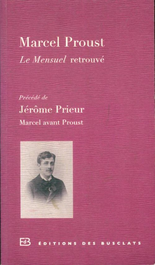 Le mensuel retrouvé / Marcel avant Proust - Marcel Proust -  Busclats poches divers - Livre