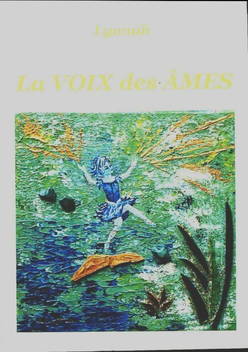 La voix des âmes - Lyanah -  Riqueti GF - Livre