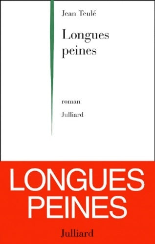 Longues peines : Roman - Jean Teulé -  Julliard GF - Livre