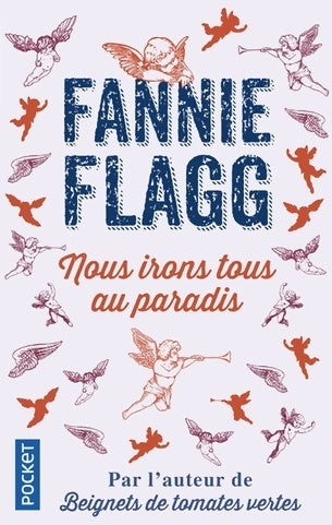 Nous irons tous au paradis - Fannie Flagg -  Pocket - Livre