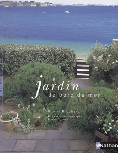 Le jardin de bord de mer - Daniel Brochard -  L'art du jardin - Livre