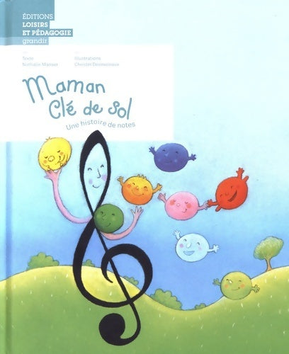 Maman cle de sol - Nathalie Manser -  Grandir - Livre