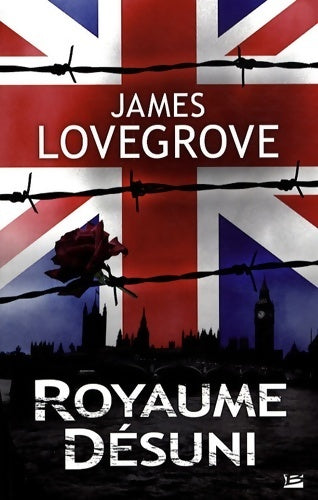 Royaume-désuni - James Lovegrove -  Bragelonne GF - Livre
