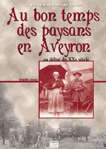 Au bon temps des paysans en aveyron - Cpe -  Reflets de terroir - Livre
