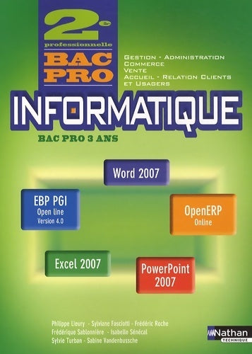 Informatique - office 2007 access ciel ebp pgi openerp - 2e bac pro gestion - administration - Sylviane Fasciotti -  Bac pro - Livre