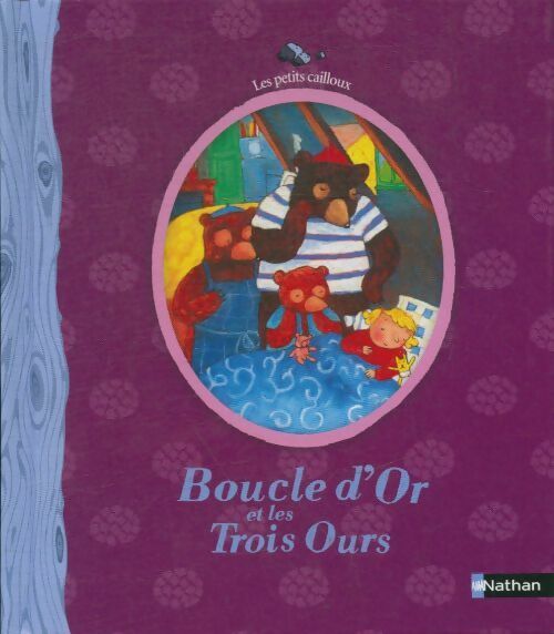 Boucle d'or et les trois ours - Charlotte Roederer -  Les petits cailloux - Livre