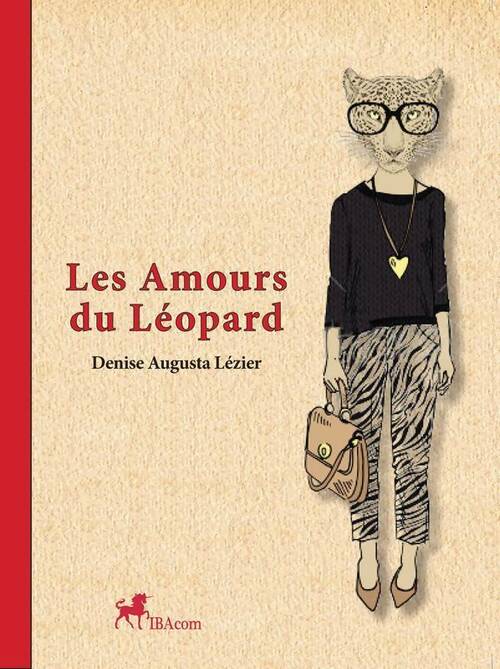 Les amours du léopard - Denise Lezier -  Ibacom - Livre