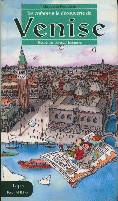 Les enfants à la découverte de Venise - Elisabetta Pasqualin -  Les enfants à la dévouverte - Livre