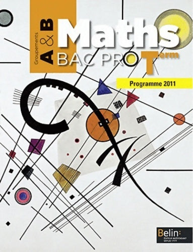 Maths bac pro - term - groupements a et b : Manuel élève - Christophe Rejneri -  Belin éducation - Livre