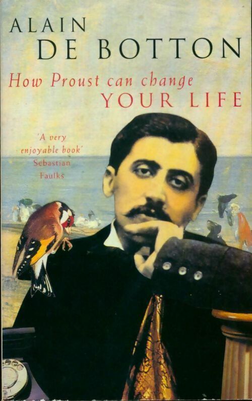 How proust can change your life - Alain De Botton -  Picador - Livre