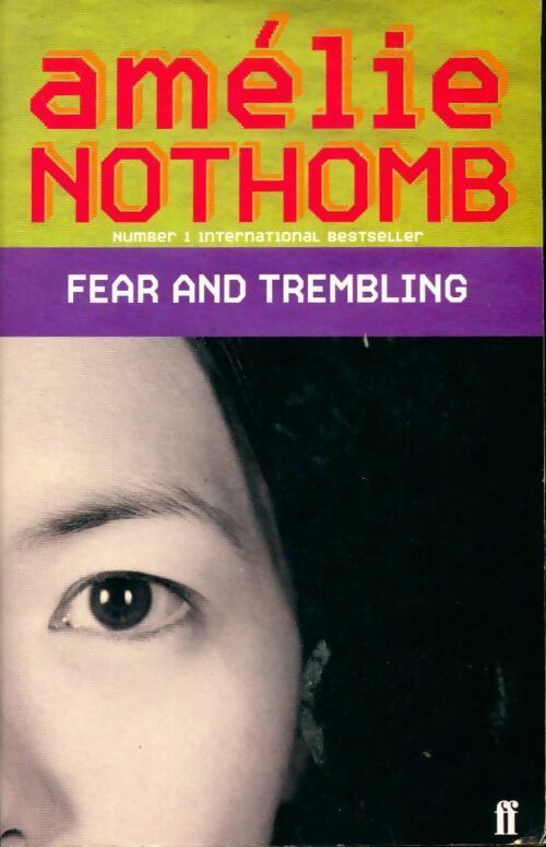 Fear and trembling - Amélie Nothomb -  Faber and Faber - Livre