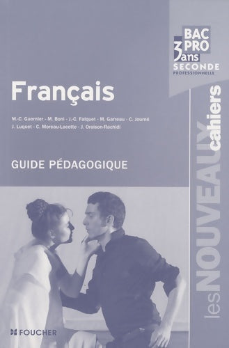 Les nouveaux cahiers français sde bac pro guide pédagogique - Michèle Boni -  Les nouveaux cahiers - Livre
