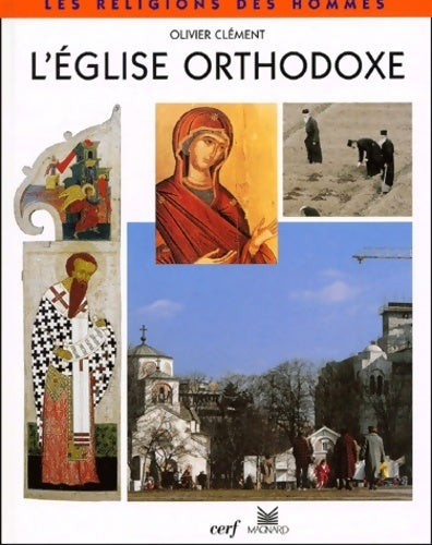 L'Eglise orthodoxe - Olivier Clément -  Les religions des hommes - Livre