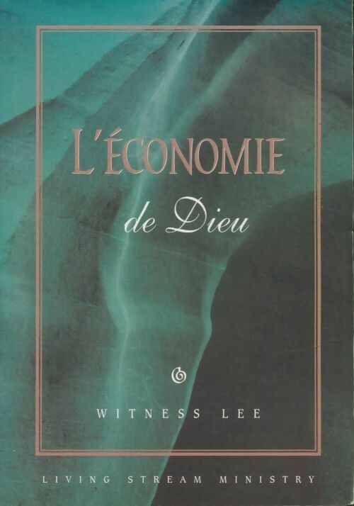L'économie de Dieu - Lee Witness -  Courant de vie - Livre