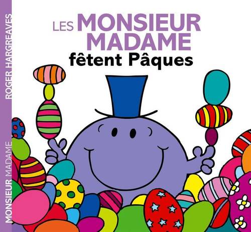 Les Monsieur Madame fêtent pâques - Roger Hargreaves -  Monsieur Madame - Livre