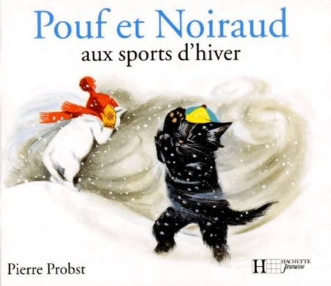 Pouf et noiraud aux sports d'hiver - Pierre Probst -  Caroline calin - Livre