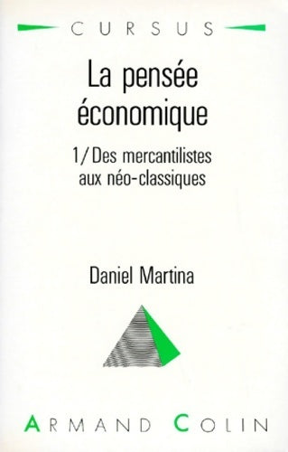 La pensée économique - Daniel Martina -  Cursus. économie - Livre