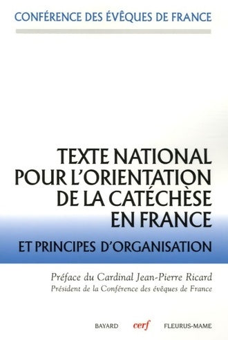 Texte national pour l'orientation de la catéchèse en France - Conférence Des Evequ -  Documents d'Eglise - Livre