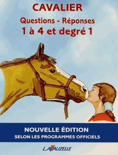 Cavalier - questions/reponses 1 à 4 et degré 1 - Laurence Jacquey -  Lavauzelle GF - Livre