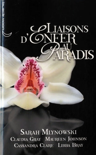 Liaisons d'enfer au paradis - Libba Bray -  Black moon - Livre