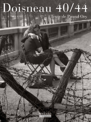 Doisneau 40-44 - Pascal Ory -  Hoebeke GF - Livre