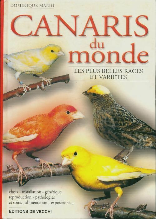 Canaris du monde - Dominique Mario -  De Vecchi GF - Livre