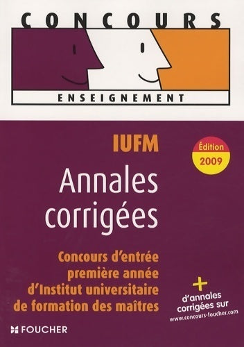 Annales corrigées IUFM édition 2009 - Thierry Marquetty -  Concours Enseignement - Livre