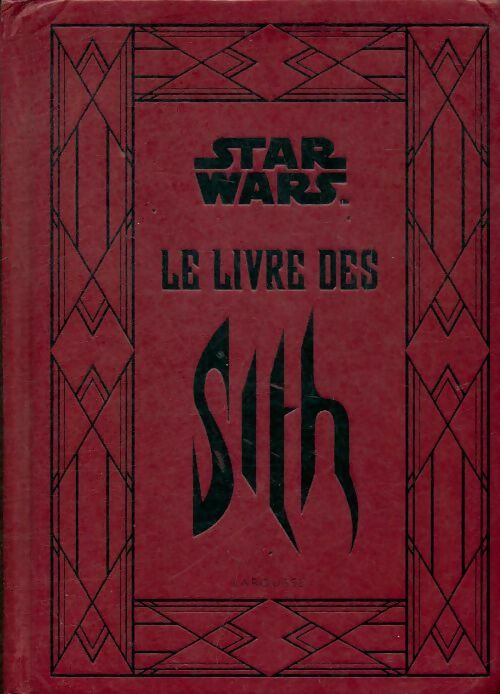 Star wars - le livre des sith - Daniel Wallace -  Larousse GF - Livre