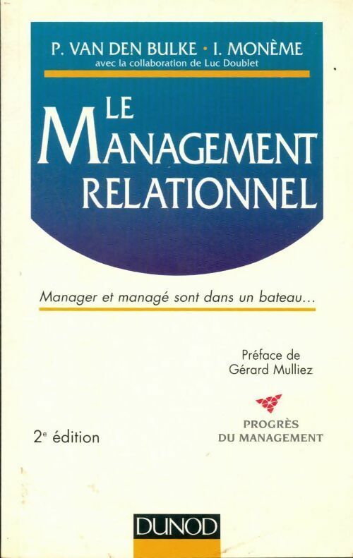 Le management relationnel : Manager et managé sont dans un bateau - Philippe Van Den Bulke -  Dunod GF - Livre
