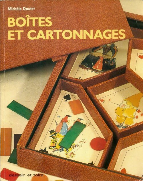 Boites et cartonnages - Michèle Dautet -  Dessain et Tolra GF - Livre