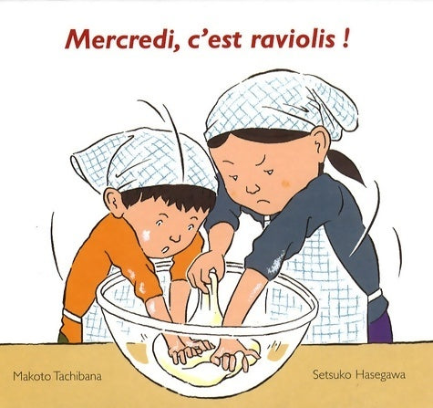 Mercredi c'est raviolis ! - Makoto Tachibana -  L'ecole des loisirs - Livre