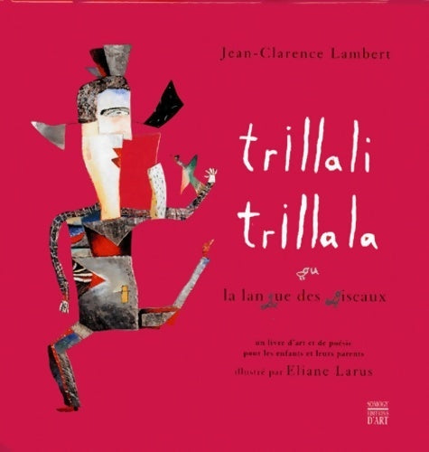 Trillali trillala ou la langue des oiseaux - Lambert -  Somogy GF - Livre