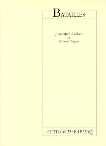 Batailles - Jean-Michel Ribes -  Actes Sud GF - Livre