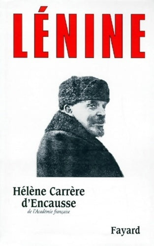 Lénine - Hélène Carrère d'Encausse -  Fayard GF - Livre