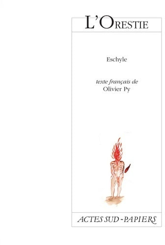 L'Orestie - Eschyle -  Actes Sud-Papiers - Livre