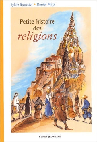 Petite histoire des religions - Sylvie Baussier -  Nathan GF - Livre