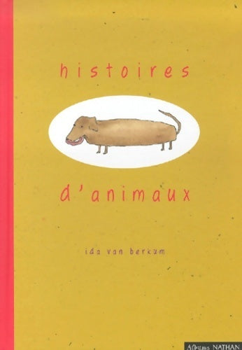 Histoires d'animaux - Ida Van Berkum -  Nathan jeunesse - Livre