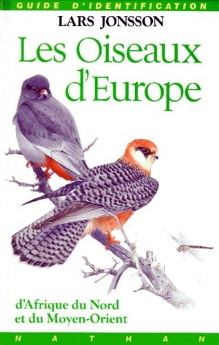 Les oiseaux d'Europe d'Afrique du nord et du moyen-orient - Lars Jonsson -  Nathan jeunesse - Livre