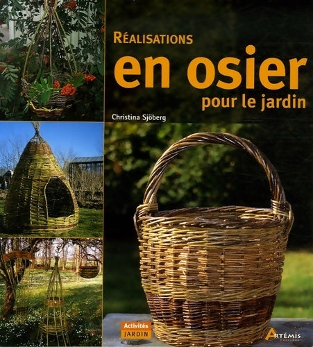 Réalisations en osier pour le jardin - Christina Sjöberg -  Activités - Livre