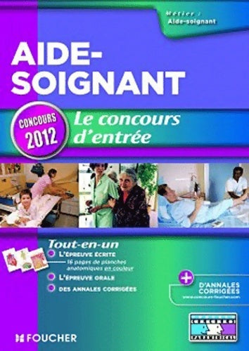 Aide-soignant - le concours d'entrée concours 2012 - Denise Laurent -  Concours paramédical - Livre