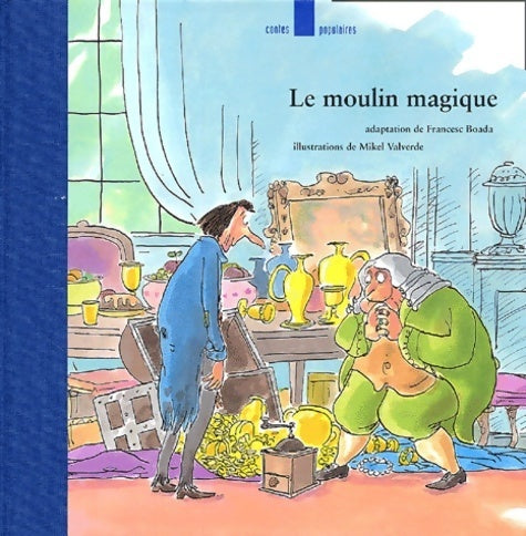 Le moulin magique - Francesc Boada -  Contes populaires - Livre