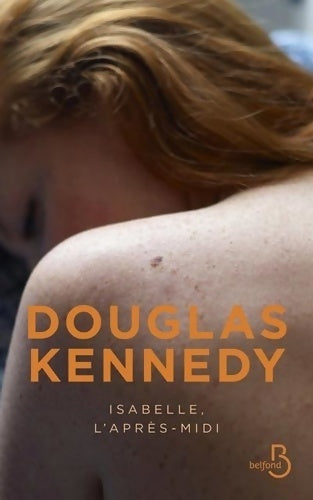 Isabelle l'après-midi - Douglas Kennedy -  Belfond GF - Livre