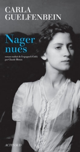 Nager nues - Carla Guelfenbein -  Lettres latino-américaines - Livre