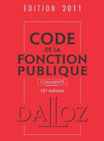 Code de la fonction publique 2011 commenté - 10e éd - Serge Salon -  Dalloz - Livre
