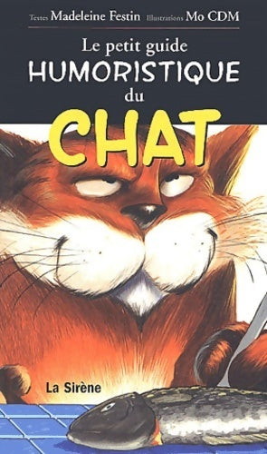 Le petit guide humoristique du chat - Madeleine Faustin -  Le petit guide humoristique - Livre