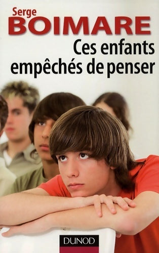 Ces enfants empêchés de penser - Serge Boimare -  Dunod GF - Livre
