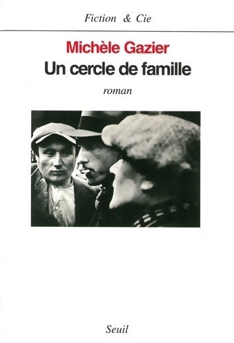 Un cercle de famille - Michèle Gazier -  Fiction & Cie - Livre