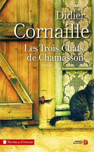 Les trois chats de chamasson - Didier Cornaille -  Terres de France - Livre