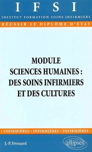 Module sciences humaines : Des soins infirmiers et des cultures numéro 22 - Jean-Pierre Drouard -  Réussir le diplôme d'Etat - Livre